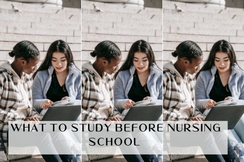 What To Study Before Nursing School | Nursepective