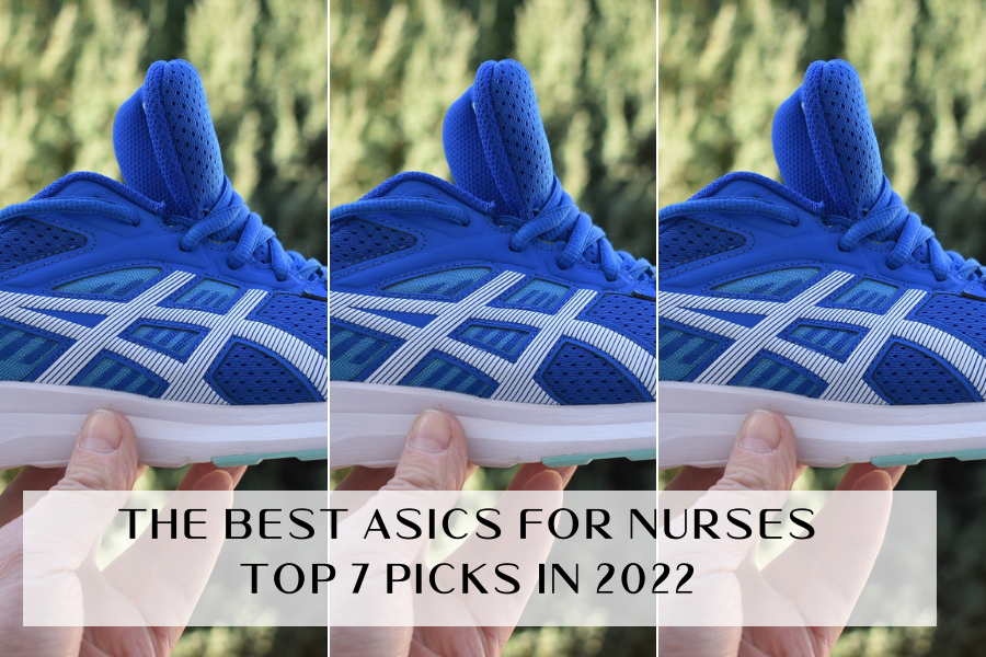 The Best Asics for Nurses - Top 7 Picks In 2022 | Nursepective
