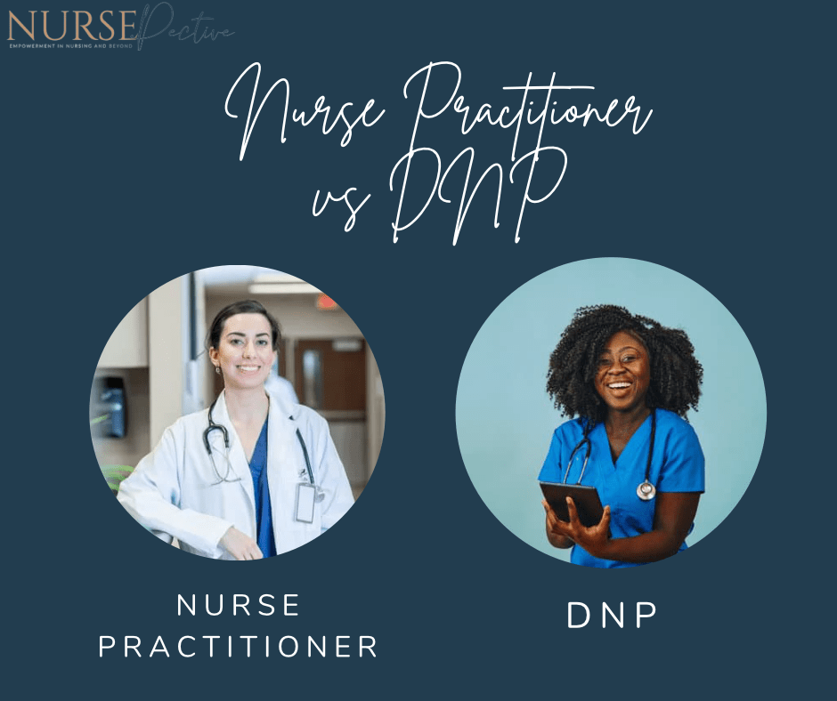 Nurse Practitioner Vs DNP: What’s the Difference?